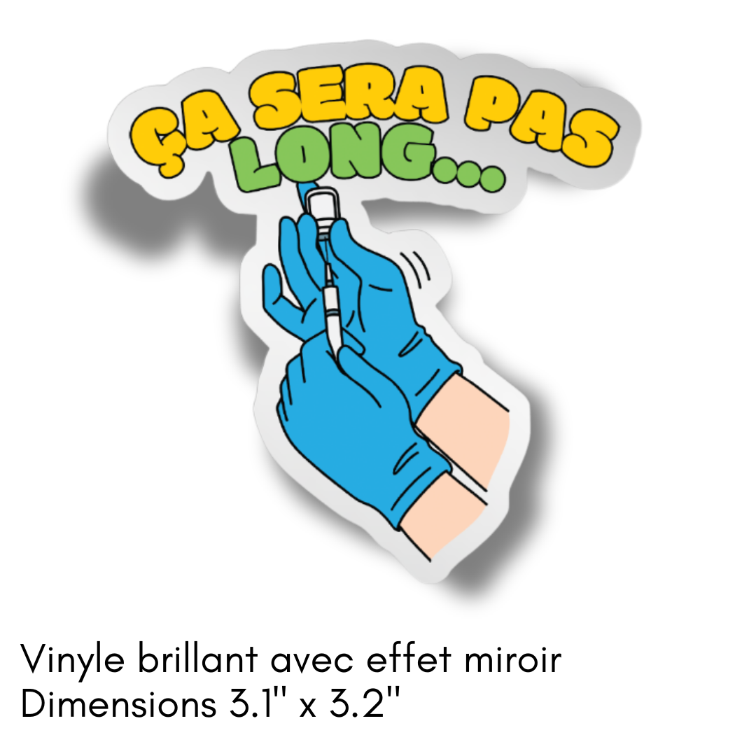 Autocollant en vinyle "Ça sera pas long"